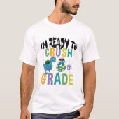 T-shirt Back to School I'm Ready To Crush 8e Grade Dino (Devant)