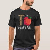 T-shirt Back To School Is for Teacher's Aide (Devant)