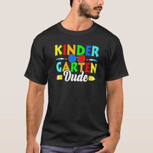 T-shirt Back To School Kinder Garten Dude 1st Day School T (Devant)