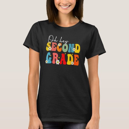 T-shirt Back To School Oh Hey Second Grade Teacher Student (Devant)