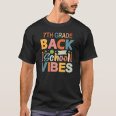 T-shirt Back To school Students and Teacher 7th Grade Vibe (Devant)