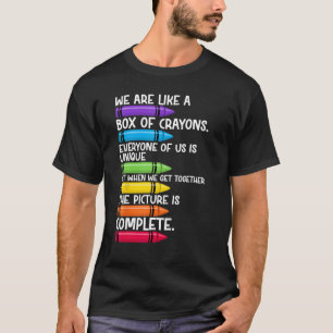 T-shirt Back to School Teacher We Are Like A Box Of Crayon