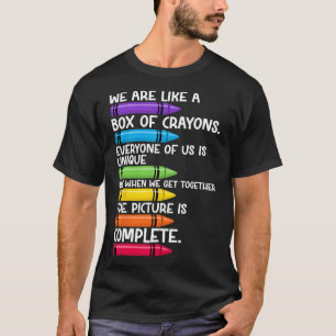 T-shirt Back to School Teacher We Are Like A Box Of Crayon