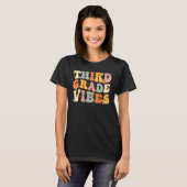 T-shirt Back To School Third Grade Vibes Student Teacher W (Devant entier)