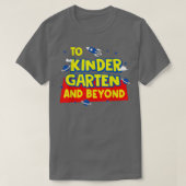 T-shirt Back to School To Kindergarten And Beyond Rocket A (Design devant)
