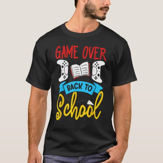 T-shirt Back to School Video Game Teacher Games Over (Devant)