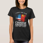 T-shirt BackprinI Didn't Ask To Be Chinese American I Just (Devant)