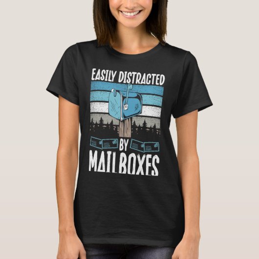T-shirt Backprint Easily Distracted By Mailboxes Postal Wo (Devant)