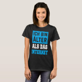 T-shirt Backprint Ich bin Alter als das Internet (Devant entier)