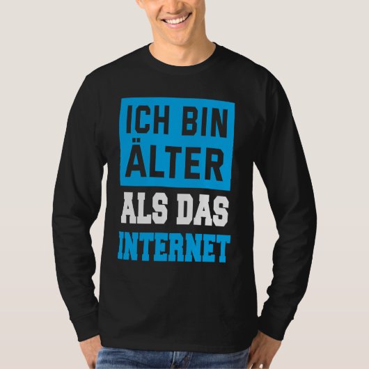 T-shirt Backprint Ich bin Alter als das Internet (Devant)