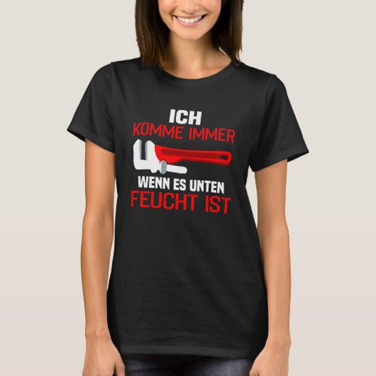 T-shirt Backprint Ich komme immer wenes unter Feucht ist (Devant)