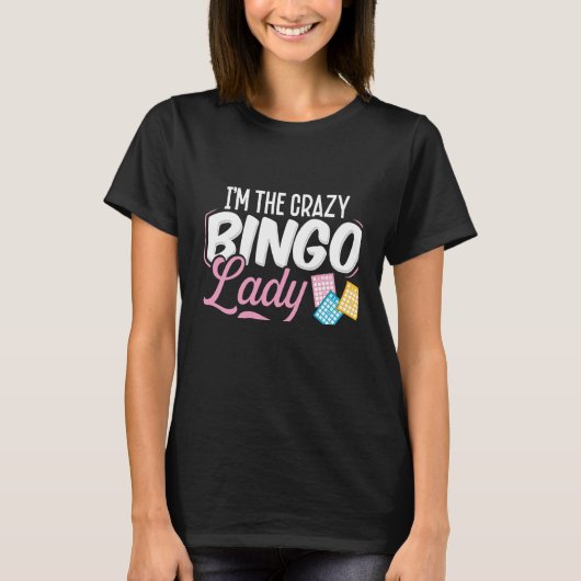 T-shirt Backprint I'm The Crazy Bingo Lady They Warned You (Devant)