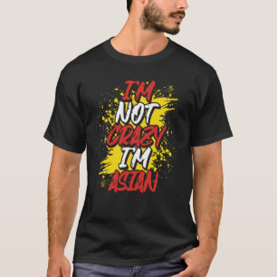 T-shirt Backprint Je ne suis pas fou Je suis asiatique