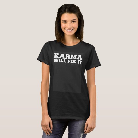 T-shirt Backprint Karma will fix it cheeky sayings (Devant entier)