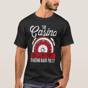 T-shirt Backprint Le Casino a pris tout mon argent Je vais