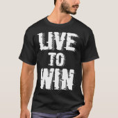 T-shirt Backprint Live to win (Devant)