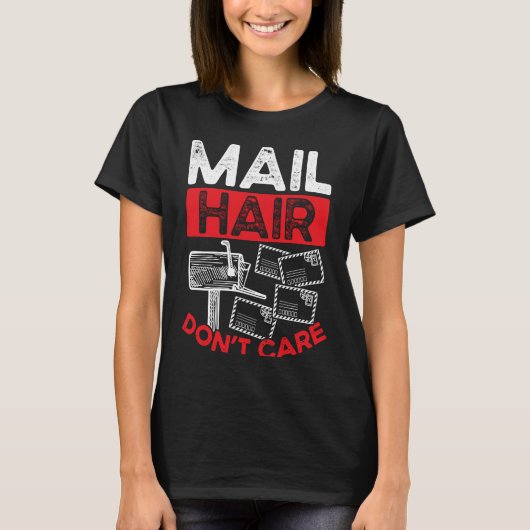 T-shirt Backprint Mail Hair Don Care Postal Worker (Devant)