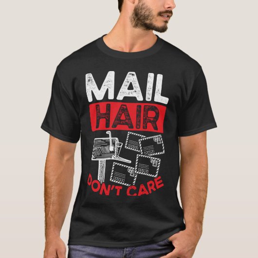 T-shirt Backprint Mail Hair Don Care Postal Worker (Devant)