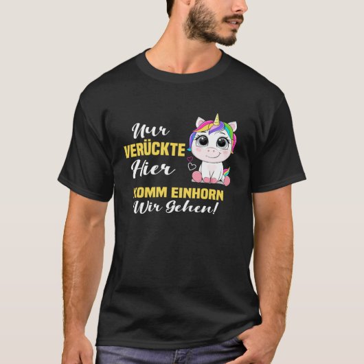 T-shirt Backprint only crazy here come unicorn we go (Devant)