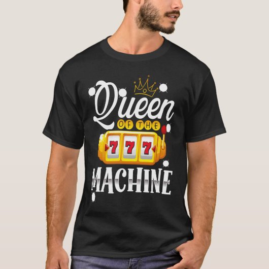 T-shirt Backprint Queen Of The Machine Slot Machine (Devant)