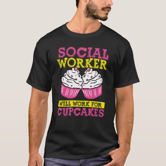T-shirt Backprint Social Worker Will Work For Cupcakes 1 (Devant)