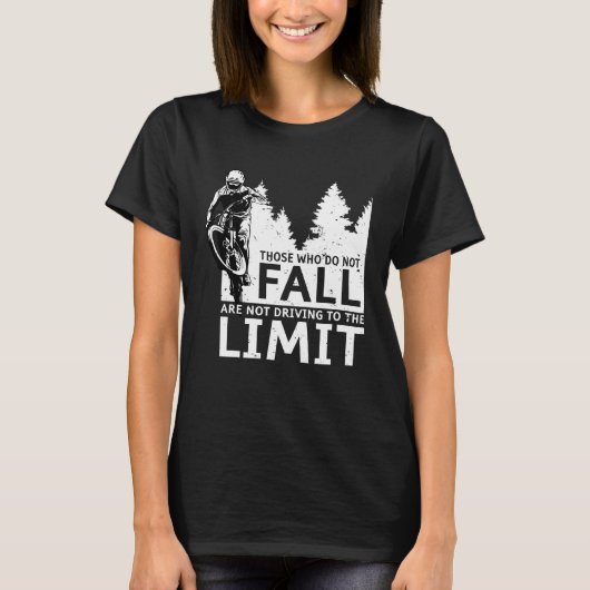 T-shirt Backprint Those who do not fall are not driving to (Devant)