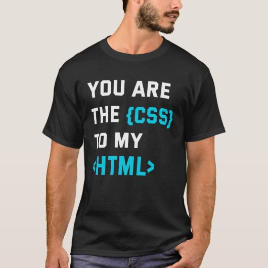 T-shirt Backprint vous êtes le CSS de mon html (Devant)