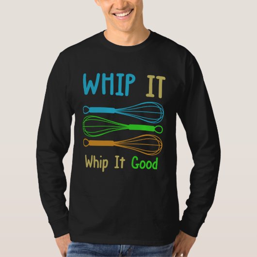 T-shirt Backprint Whip it good stirring cooking baking (Devant)