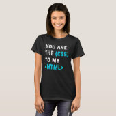 T-shirt Backprint you are the CSS to my html (Devant entier)