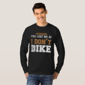 T-shirt Backprint You lost me at I dont bike (Devant entier)
