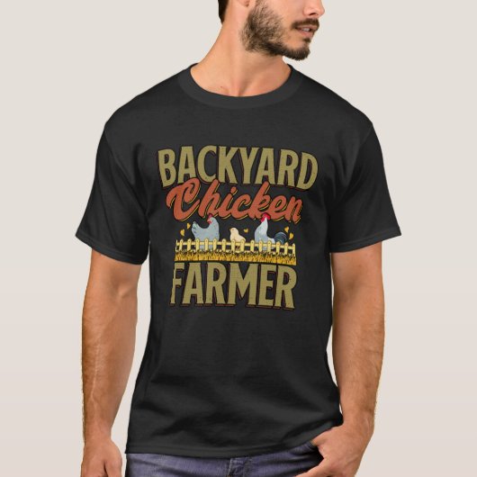 T-shirt Backyard Chicken Farmer Poultry Farming Farmhouse (Devant)