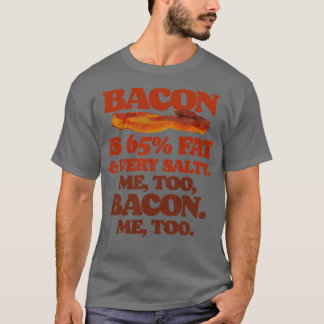 T-shirt Bacon 65 FatMe Too Bacon