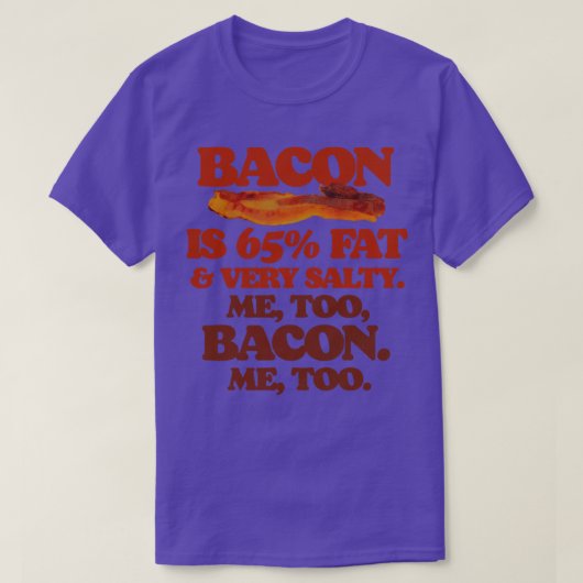 T-shirt Bacon 65 FatMe Too Bacon (Design devant)