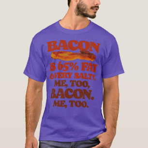 T-shirt Bacon 65 FatMe Too Bacon