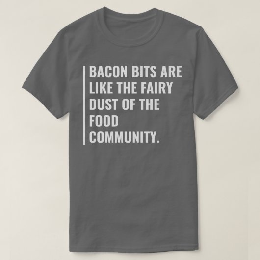 T-shirt Bacon Bits sont la poussière de fée (Design devant)