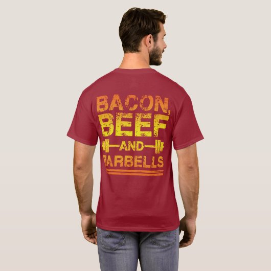 T-shirt Bacon, Boeuf, Barbells - Gym Working Motivational (Dos entier)