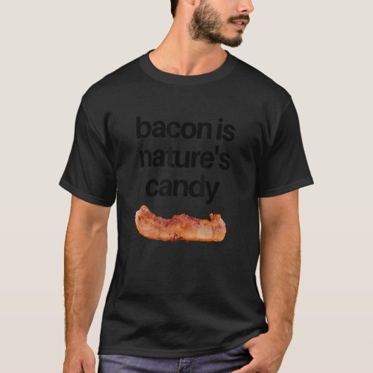 T-shirt Bacon est le bonbon naturel (Devant)