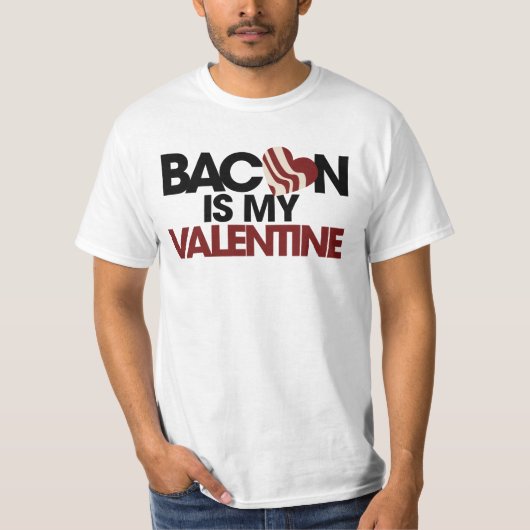 T-shirt Bacon est ma Saint Valentin (Devant)