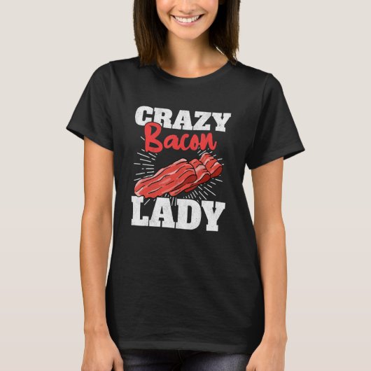 T-shirt Bacon fou Lady Pork Griller Femmes Bacon (Devant)