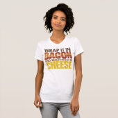 T-shirt Bacon & fromage, S'IL VOUS PLAÎT ! (Devant entier)
