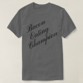T-shirt Bacon Mating Champion Compétitivité Alimentation C (Design devant)
