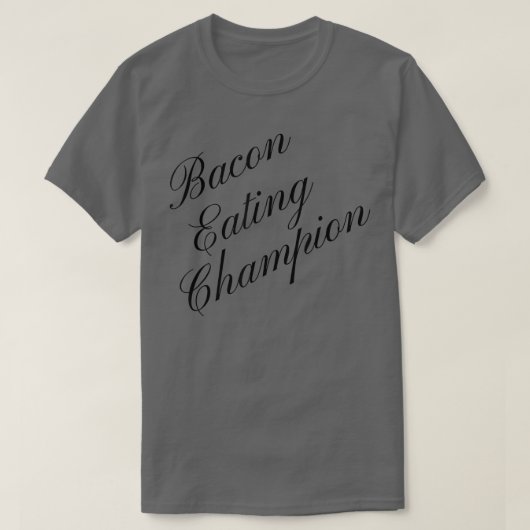 T-shirt Bacon Mating Champion Compétitivité Alimentation C (Design devant)