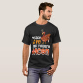 T-shirt Bacon Peace Love Et Turquie Bacon 3 (Devant entier)