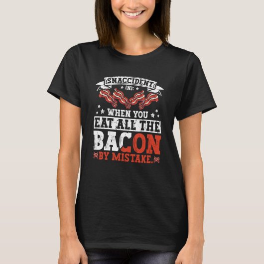 T-shirt Bacon Snaccident Bacon Pig Pork Humor Men Women (Devant)