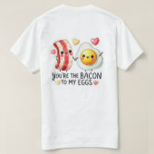 T-shirt Bacon To My Eggs  (Design dos)