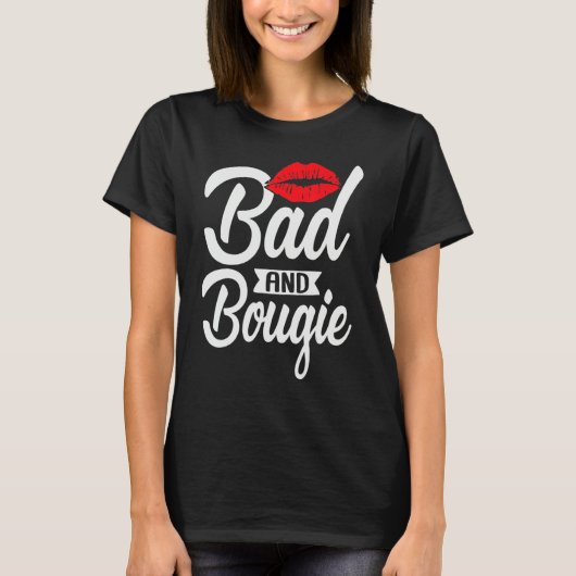 T-shirt Bad and Bougie Melanin Poppin Black History Month  (Devant)