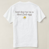 T-shirt Bad day to be a deviled egg (Design dos)