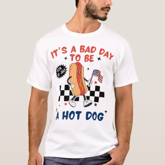 T-shirt Bad Day to Be Hot Dog Funny 4 juillet Chemise (Devant)