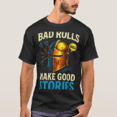 T-shirt Bad Rolls Make Good Stories - Rpg Gaming Fun (Devant)