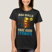 T-shirt Bad Rolls Make Good Stories - Rpg Gaming Fun (Devant)